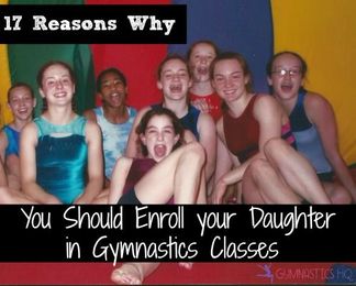 17 Reasons Why You Should Enroll Your Daughter in Gymnastics Classes