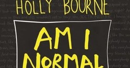 Am I Normal Yet? by Holly Bourne