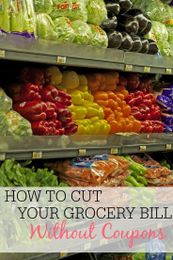 How To Cut Your Grocery Bill Without Using Coupons