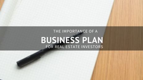 The Importance of a Business Plan for Real Estate Investors