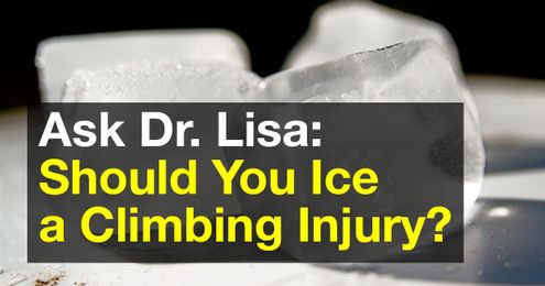 Ask Dr. Lisa: Should You Ice a Climbing Injury?