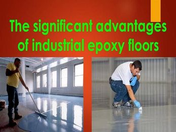The Significant Advantages of Industrial Epoxy Floors 