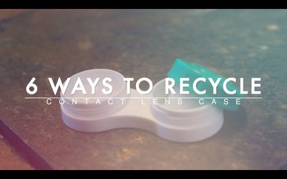 6 Ways to Recycle Your Contact Lens Case by NVISION