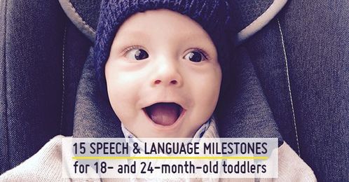 15 speech & language milestones for 18 & 24-month-olds