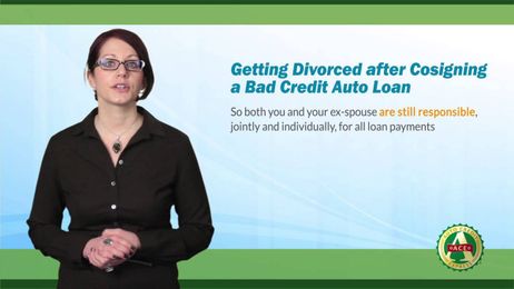 Getting Divorced after Cosigning a Bad Credit Car Loan