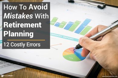 The Dirty Dozen Retirement Planning Mistakes to Avoid