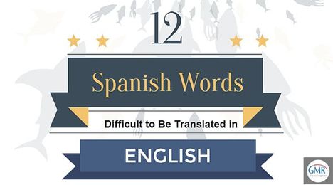 12 Spanish Words Difficult to Be Translated in English