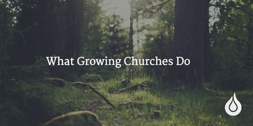 Six Things Growing Churches Do That Others Don’t