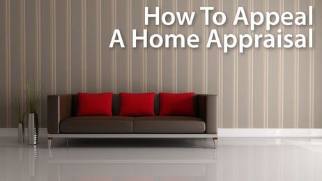 Help! I Need To Appeal My Home Appraisal!