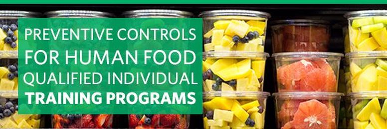 Preventive Controls for Human Food Qualified Individual Training Programs