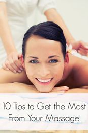 10 Massage Tips: How to Get the Most From Your Massage