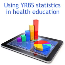 Using YRBS Statistics in Health Education