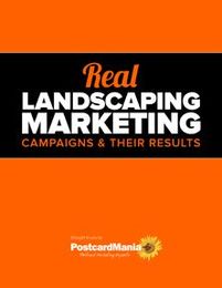Real Landscaping Marketing Campaigns and Their Results