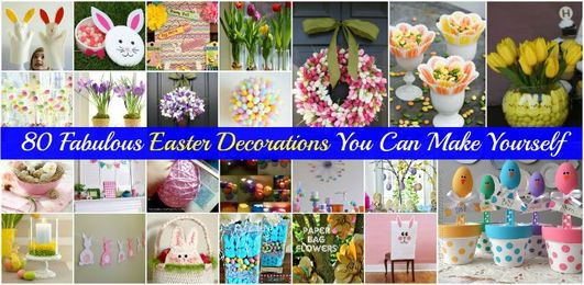 80 Fabulous Easter Decorations You Can Make Yourself