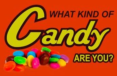 What Kind Of Candy Are You?