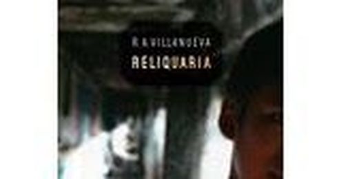 Reliquaria by R. A. Villanueva