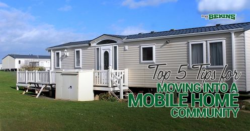 Top 5 Tips for Moving into a Mobile Home Community