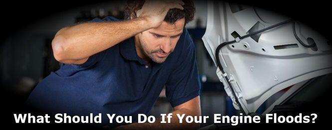What Do You Do if Your Engine Floods?
