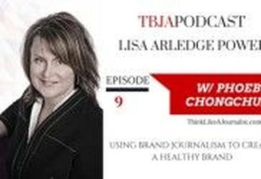 TBJA 009 Lisa Arledge Powell: Using Brand Journalism To Create A Healthy Brand