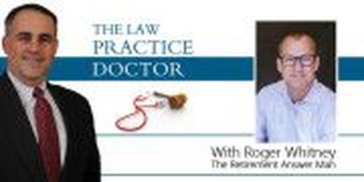 Let’s Talk Retirement with Roger Whitney — The Law Practice Doctor