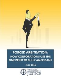 Forced Arbitration: How Corporations Use the Fine Print to Bully Americans