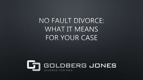No-Fault Divorce: What it Means for Your Case