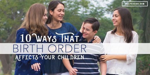 10 Ways That Birth Order Affects Your Children