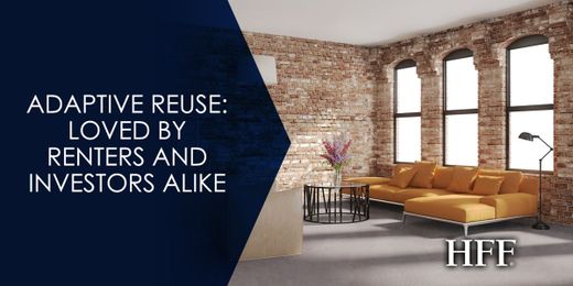 Adaptive Reuse: Loved by Renters and Investors Alike