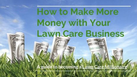 How to Make More Money with Your Lawn Care Business