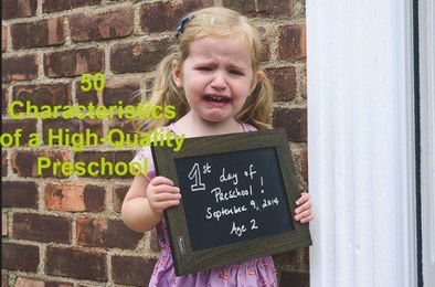 50 Characteristics of a High-Quality Preschool That Moms and Dads Need to Know