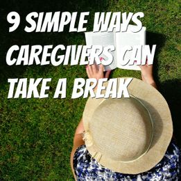 9 Simple Ways Caregivers Can Take a Break