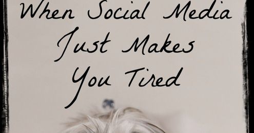 When Social Media Just Makes You Tired
