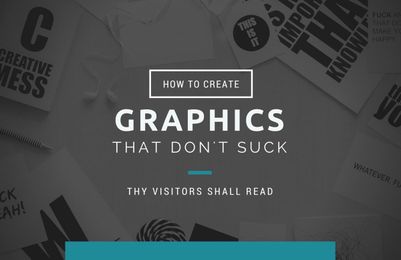 How to Create Graphics That Don't Suck |