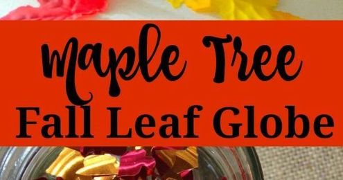How to Make a Maple Tree Leaf Globe