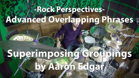 Video Lesson! Advanced Overlapping Phrases with Aaron Edgar