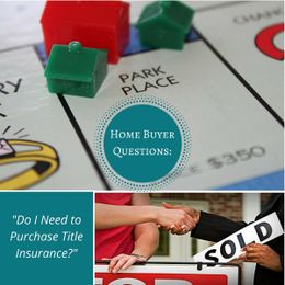 Buyer Question: Do I Need to Get Title Insurance?