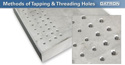 Methods of Tapping & Threading Holes