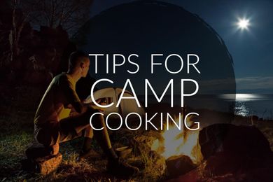 Tips for Camp Cooking 