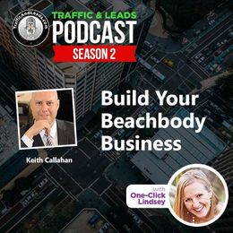 How to Build Your Beachbody Business with Keith Callahan
