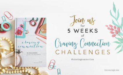 how to find the connection you crave {plus an invitation!}