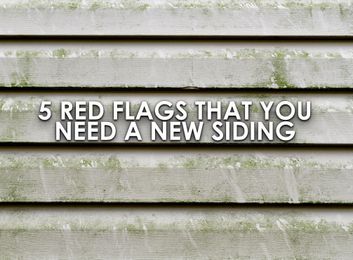 5 Red Flags That You Need a New Siding