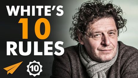 Marco Pierre White's Top 10 Rules For Success