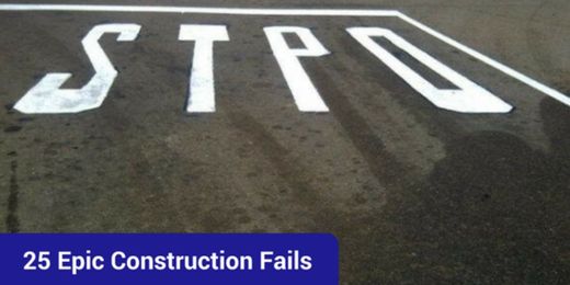 25 Epic Construction Fails