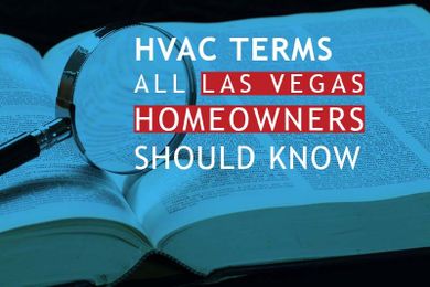 8 HVAC Terms All Las Vegas Homeowners Need to Know