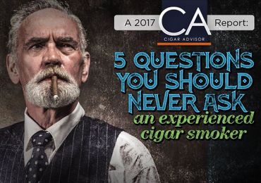 5 Things...You Should Never Ask an Experienced Cigar Smoker