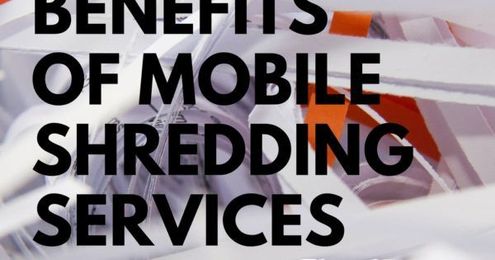 Benefits of Hiring a Mobile Shredding Company
