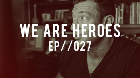 Pride and Ego // We Are Heroes 027