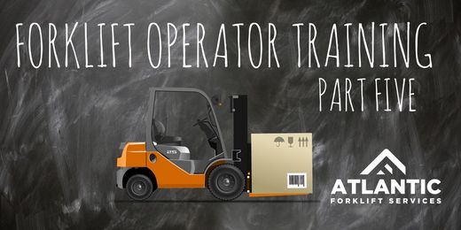 Part 5: Forklift Driver Training