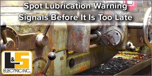 Spot Lubrication Warning Signals Before It Is Too Late