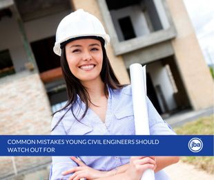 Common Mistakes Young Civil Engineers Should Watch Out For